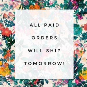 ALL ORDERS PLACED TODAY SHIP TOMORROW MORNING ❤️